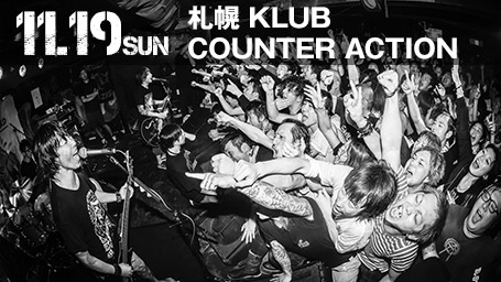 11.19 SUN 札幌 KLUB COUNTER ACTION