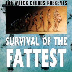 SURVIVAL OF THE FATTEST